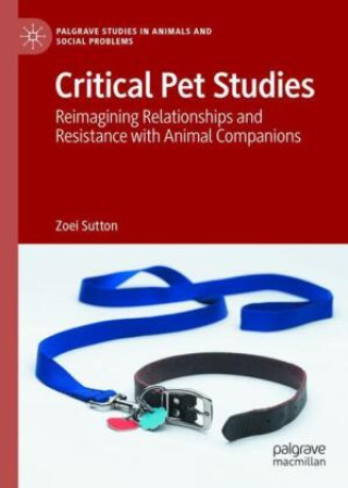 Kniha Critical Pet Studies Zoei Sutton