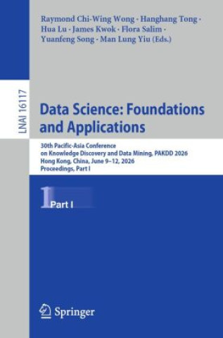 Book Data Science: Foundations and Applications Raymond Chi-Wing Wong