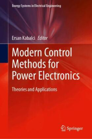 Buch Modern Control Methods for Power Electronics Ersan Kabalci