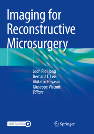 Kniha Imaging for Reconstructive Microsurgery Joon Pio Hong