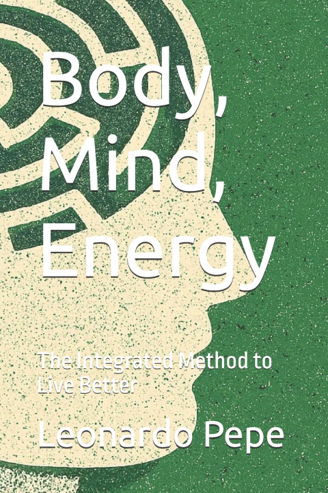 Knjiga Body, Mind, Energy Leonardo Pepe