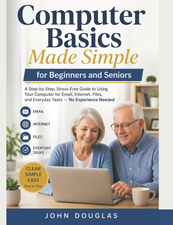 Kniha Computer Basics Made Simple for Beginners and Seniors John Douglas