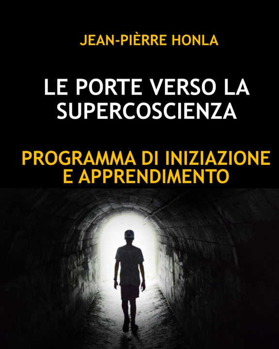 Kniha LE PORTE VERSO LA SUPERCOSCIENZA Jean-Pièrre Honla