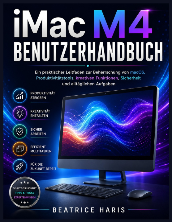 Kniha iMac M4 Benutzerhandbuch Beatrice Haris