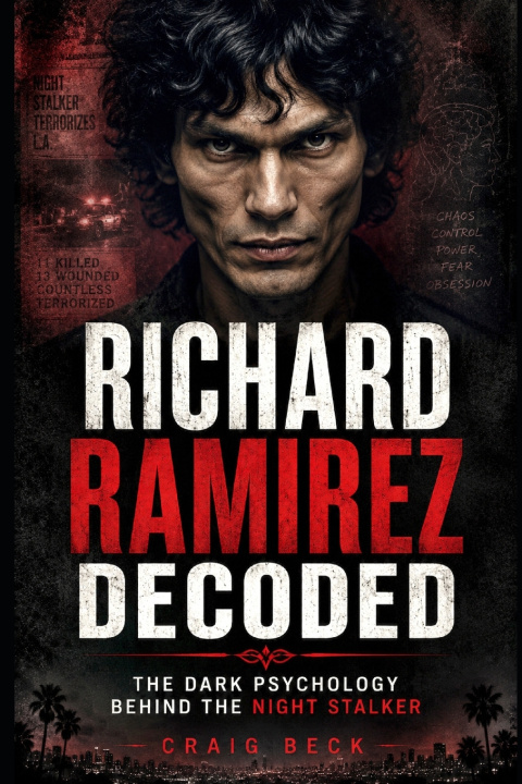 Könyv Richard Ramirez Decoded Craig Beck