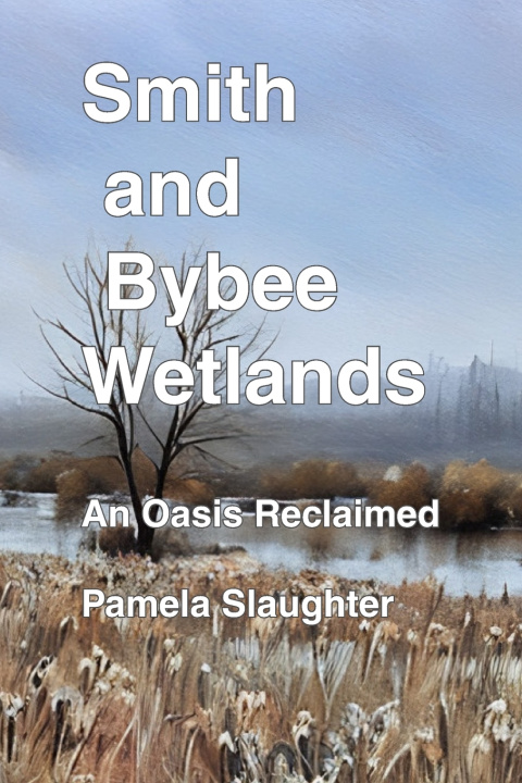 Kniha Smith and Bybee Wetlands Pamela Slaughter