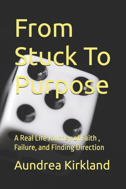 Kniha From Stuck To Purpose Aundrea Kirkland