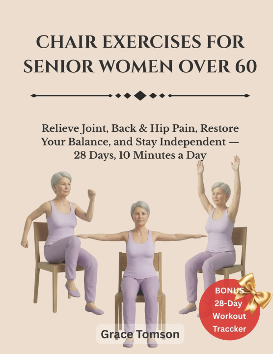 Kniha Chair Exercises For Senior Women 0ver 60 Grace Tomson