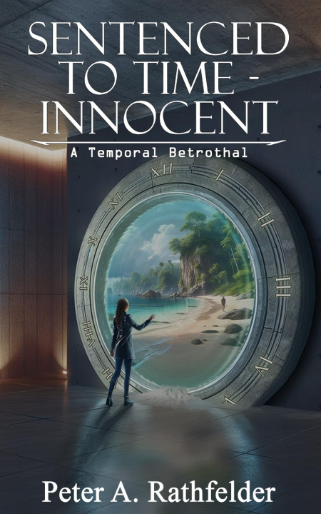 Kniha Sentenced to Time - Innocent Peter Rathfelder
