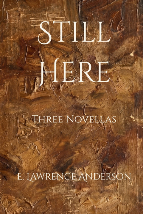 Knjiga Still Here E. Lawrence Anderson