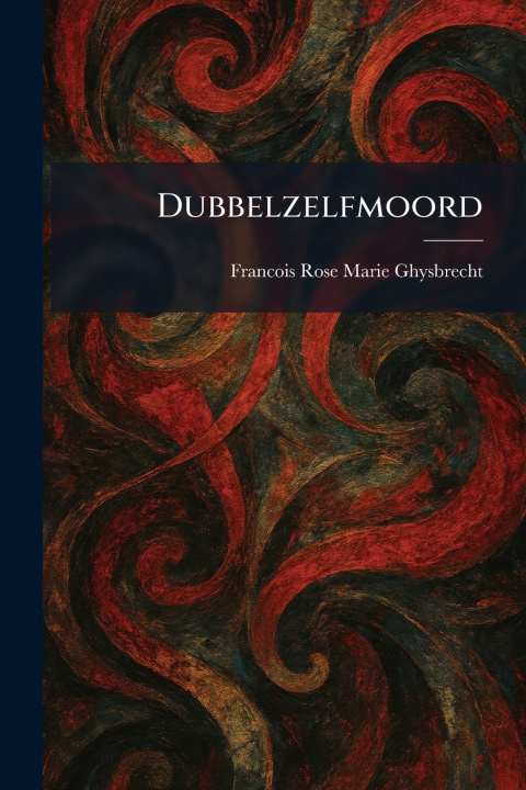 Kniha Dubbelzelfmoord Francois Rose Marie Ghysbrecht