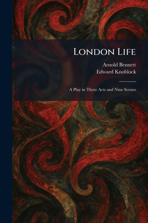Kniha London Life Arnold Bennett