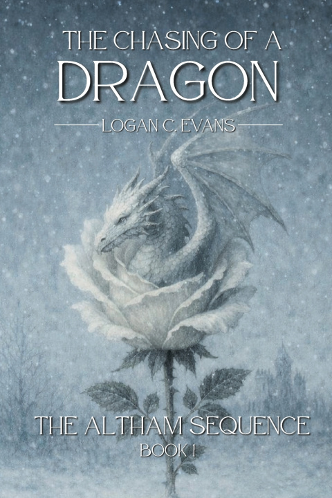 Knjiga The Chasing of a Dragon Logan C. Evans