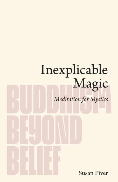 Kniha Inexplicable Magic Susan Piver