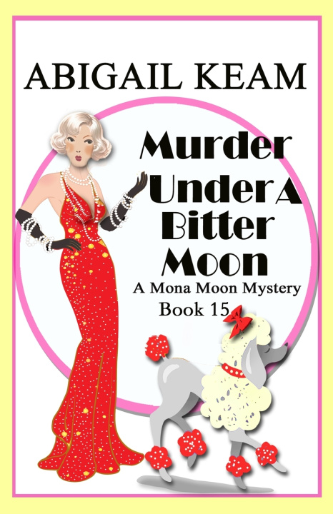 Kniha Murder Under A Bitter Moon Abigail Keam