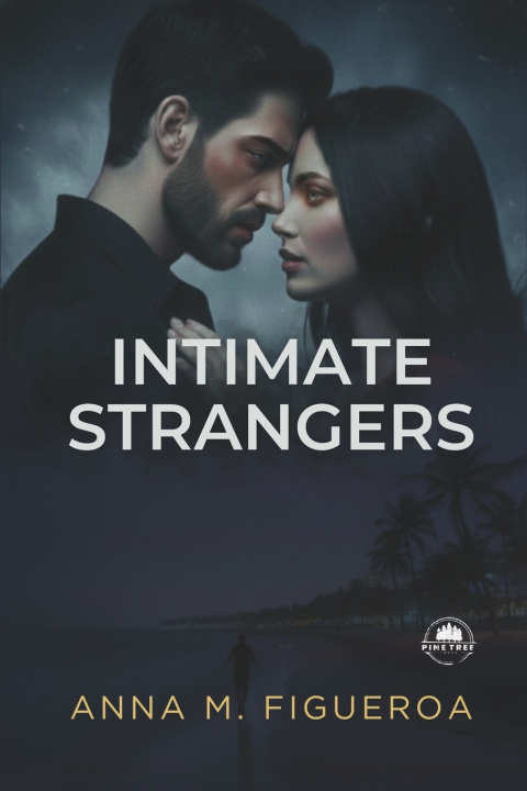 Knjiga Intimate Strangers Anna M. Figueroa