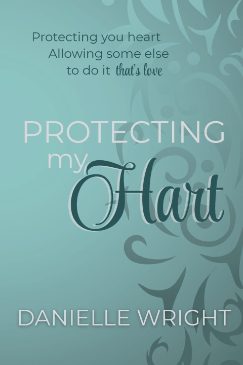 Kniha Protecting My Hart Danielle Wright