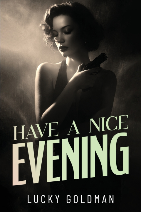 Kniha Have a Nice Evening Lucky Goldman