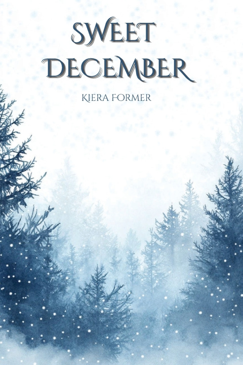 Kniha A Sweet December Kiera Former