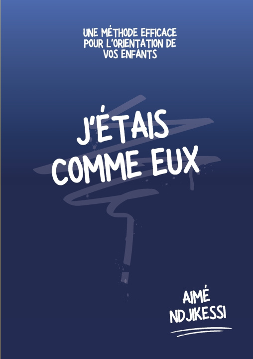 Kniha J ETAIS COMME EUX NDJIKESSI AIME