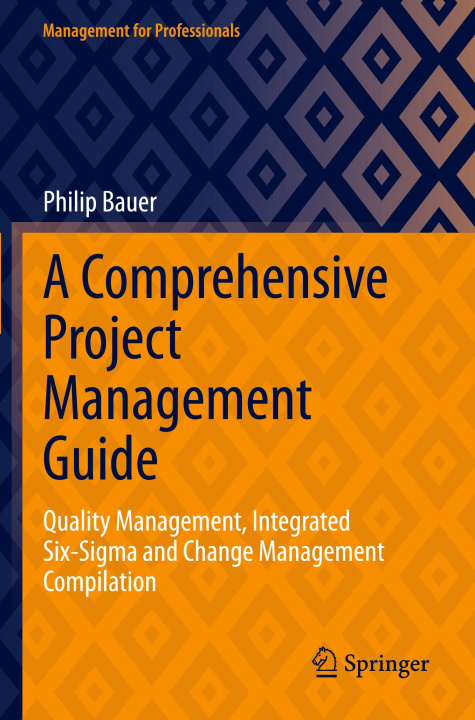 Kniha A Comprehensive Project Management Guide Philip Bauer