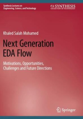 Kniha Next Generation EDA Flow Khaled Salah Mohamed
