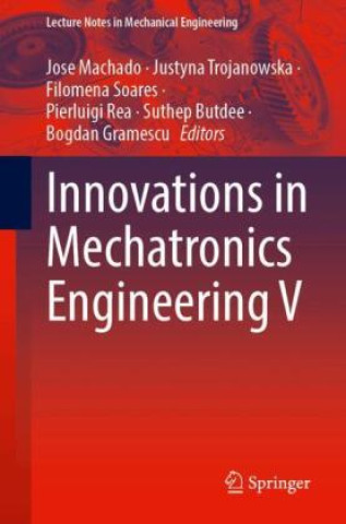 Kniha Innovations in Mechatronics Engineering V Jose Machado