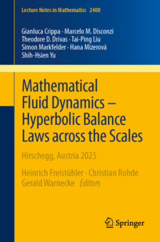 Kniha Mathematical Fluid Dynamics - Hyperbolic Balance Laws across the Scales Gianluca Crippa