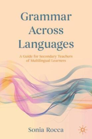 Kniha Grammar Across Languages Sonia Rocca