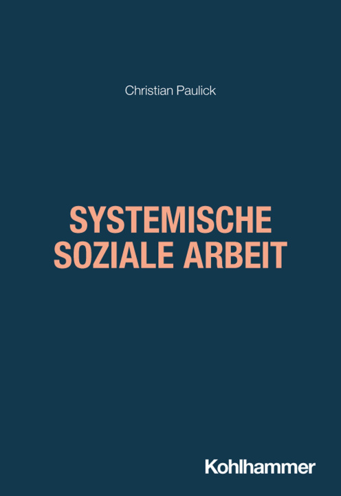 Kniha Systemische Soziale Arbeit Christian Paulick