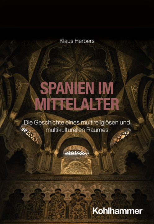 Könyv Spanien im Mittelalter Klaus Herbers