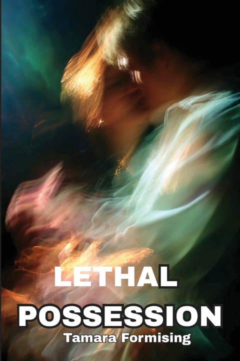 Kniha Lethal Possession Tamara Formising