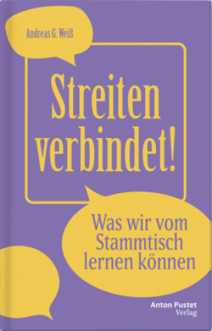 Kniha Streiten verbindet! Andreas G. Weiß