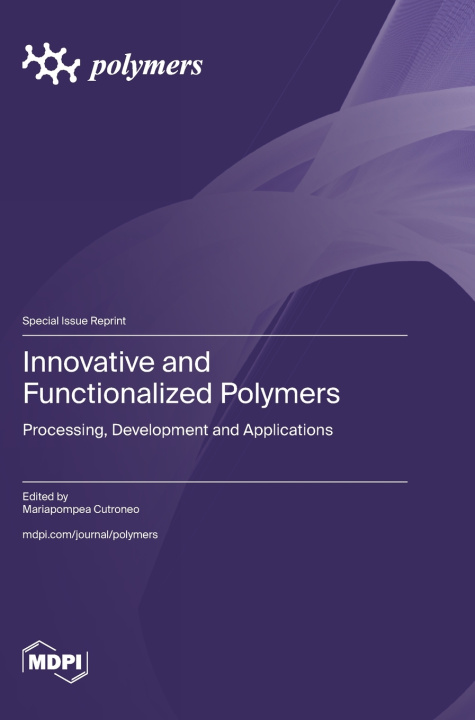Kniha Innovative and Functionalized Polymers Mariapompea Cutroneo