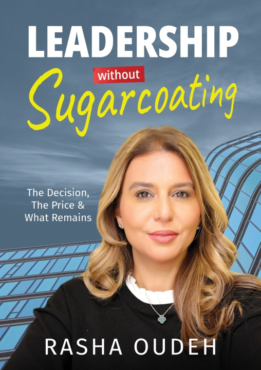 Kniha Leadership Without Sugarcoating Rasha Oudeh