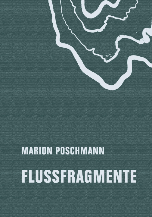 Könyv Flussfragmente Marion Poschmann