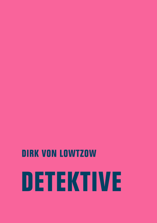 Knjiga Detektive Dirk von Lowtzow