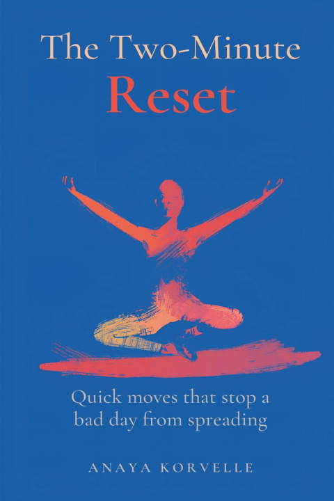 Kniha The Two-Minute Reset Anaya Korvelle