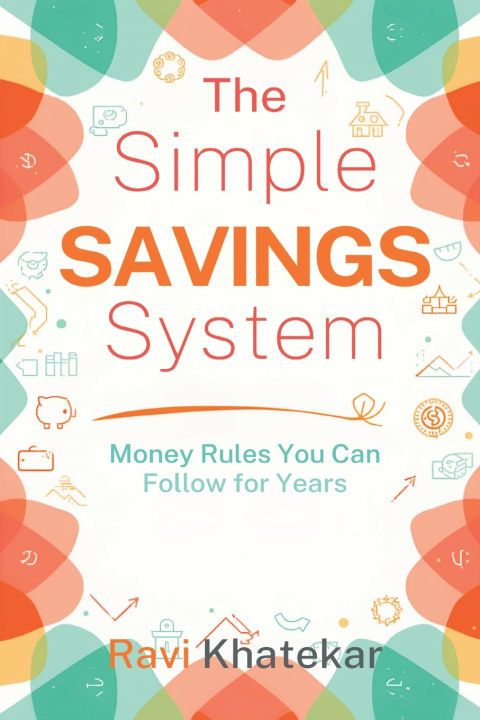 Knjiga The Simple Savings System Ravi Khatekar