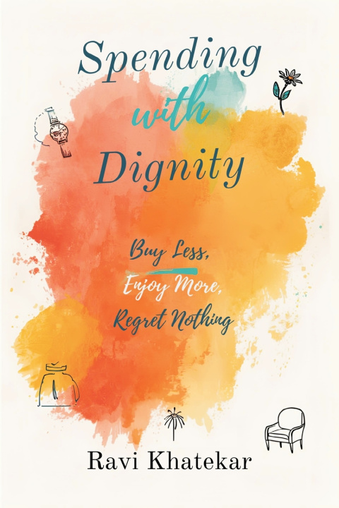 Knjiga Spending with Dignity Ravi Khatekar