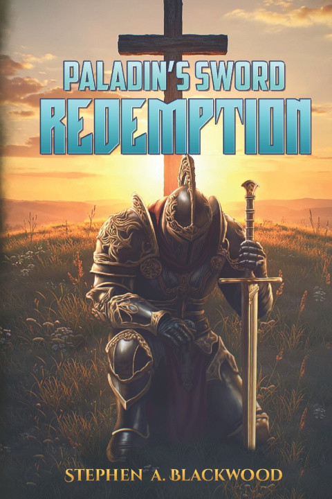 Kniha Paladin's Sword Stephen A. Blackwood