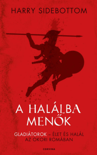Kniha A halálba menők Harry Sidebottom