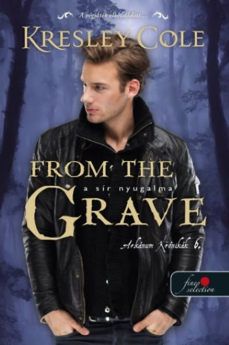 Kniha From the Grave - A sír nyugalma Kresley Cole