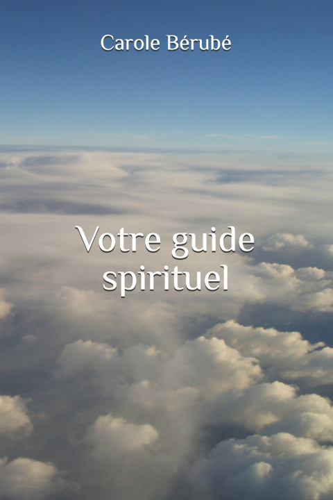 Boek Votre guide spirituel Carole Bérubé