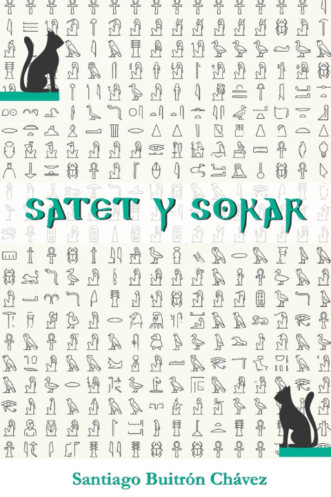 Kniha Satet y Sokar Santiago Buitrón Chávez