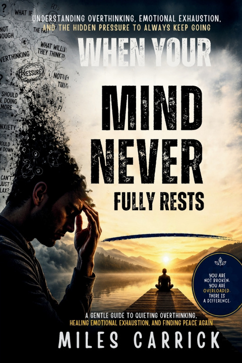 Kniha When Your Mind Never Fully Rests MILES CARRICK