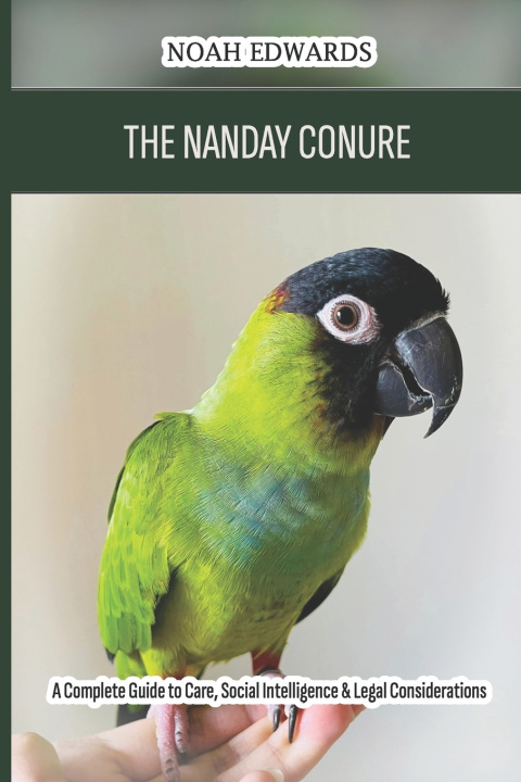 Kniha The Nanday Conure Noah Edwards