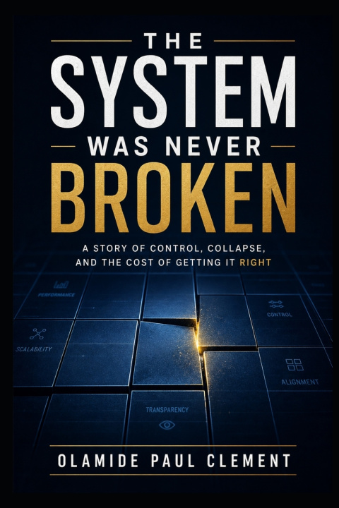 Kniha THE SYSTEM WAS NEVER BROKEN OLAMIDE PAUL CLEMENT