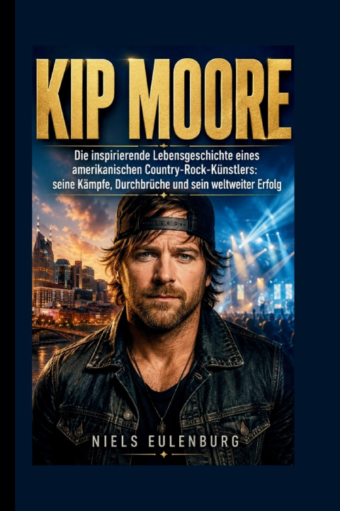 Buch KIP MOORE Niels Eulenburg