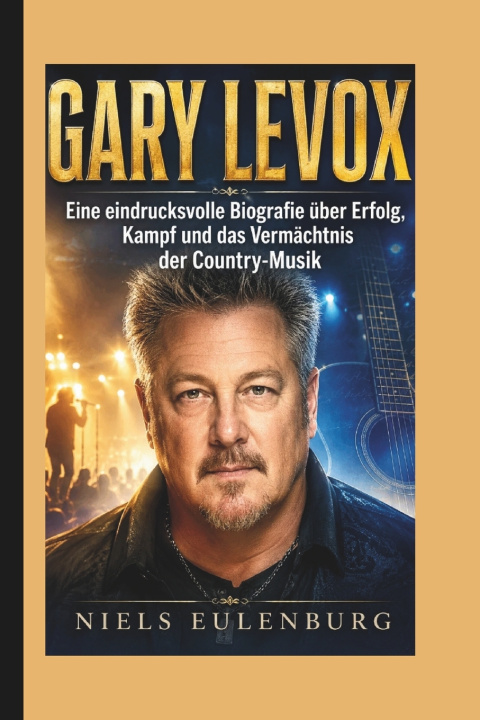 Könyv Gary LeVox Niels Eulenburg